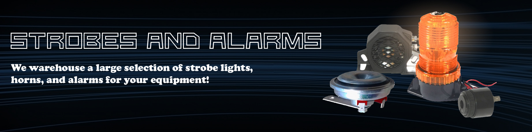 Strobe Lights, Alarms, and Horns